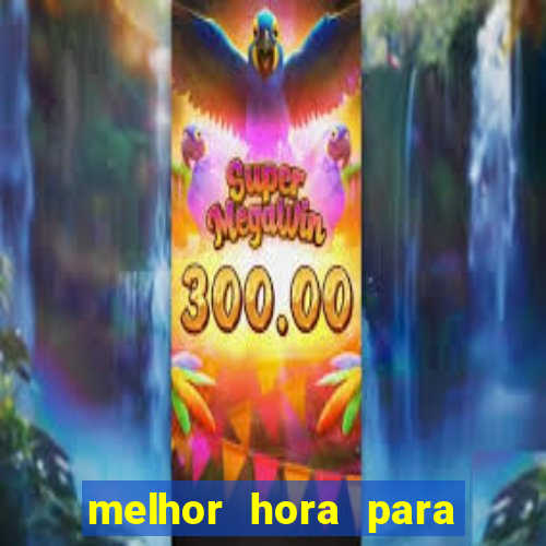 melhor hora para jogar fortune touro